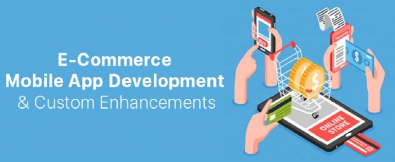 Development of e-commerce mobile applications and custom enhancements