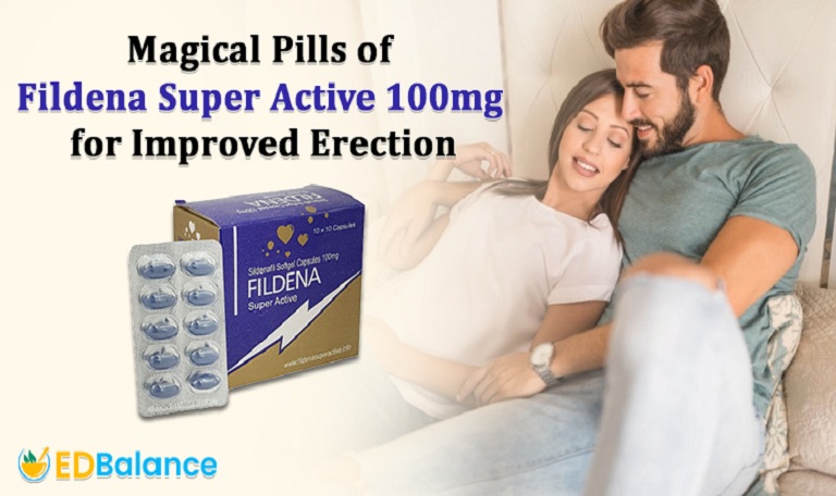Magical Pills of Fildena Super Active – 100mg for Improved Erection