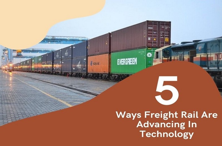 5 Ways Freight Rail Are Advancing In Technology