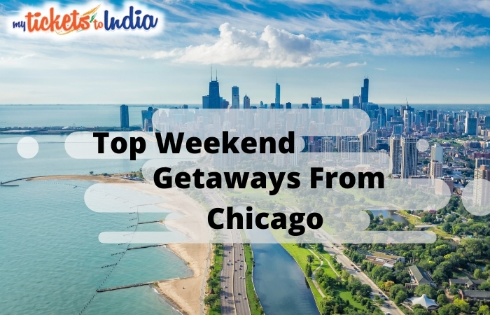 Top Weekend Getaways From Chicago