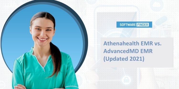 Advancedmd Vs. Athena: Which Is the Best for Your Medical Practice?