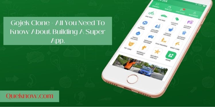 Gojek Clone - All You Need To Know About Building A Super App.