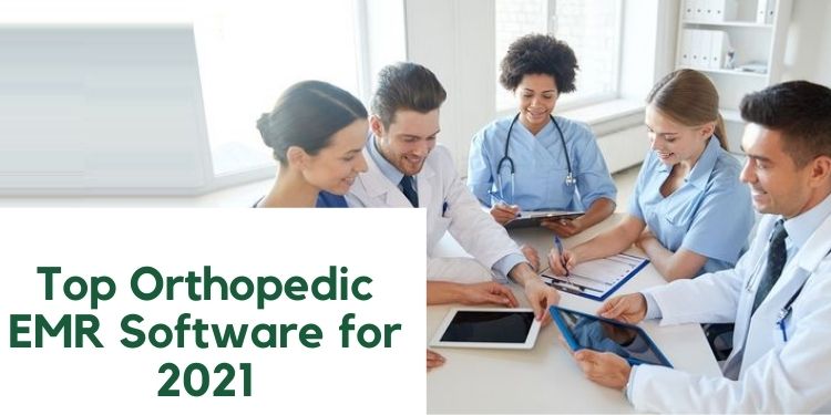 Top Orthopedic EMR Software for 2021