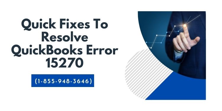 Quick-Fixes-To-Resolve-QuickBooks-Error-15270