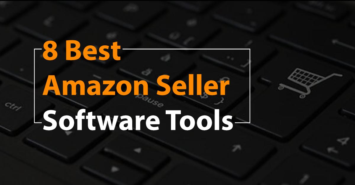 8 Best Amazon Seller Software Tools