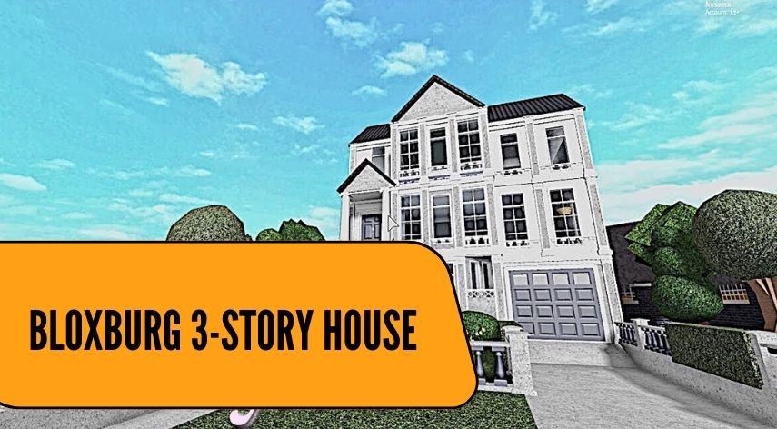 Bloxburg 3-Story House Ideas
