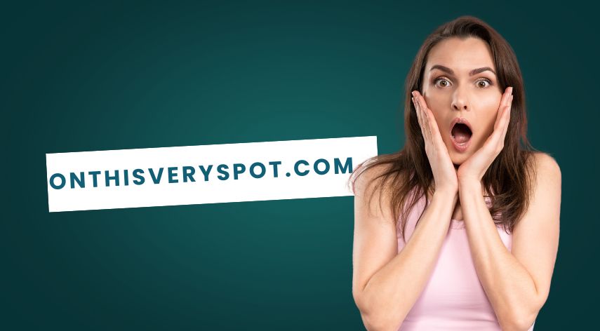Exploring the Features of OnThisVerySpot.com