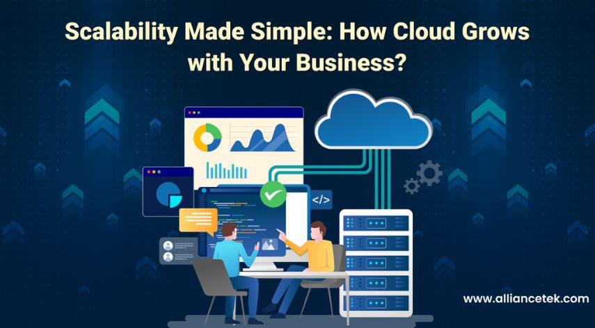 Scalability Made Simple: How Cloud Grows with Your Business?