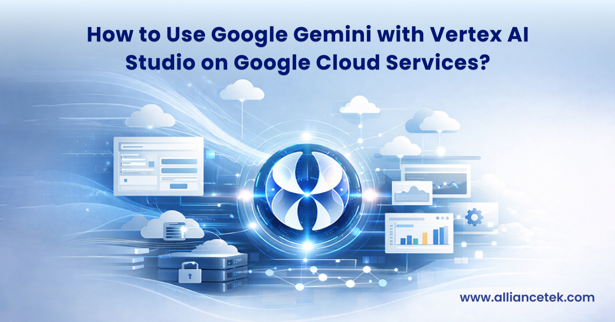 How to Use Google Gemini with Vertex AI Studio on Google Cloud Services?