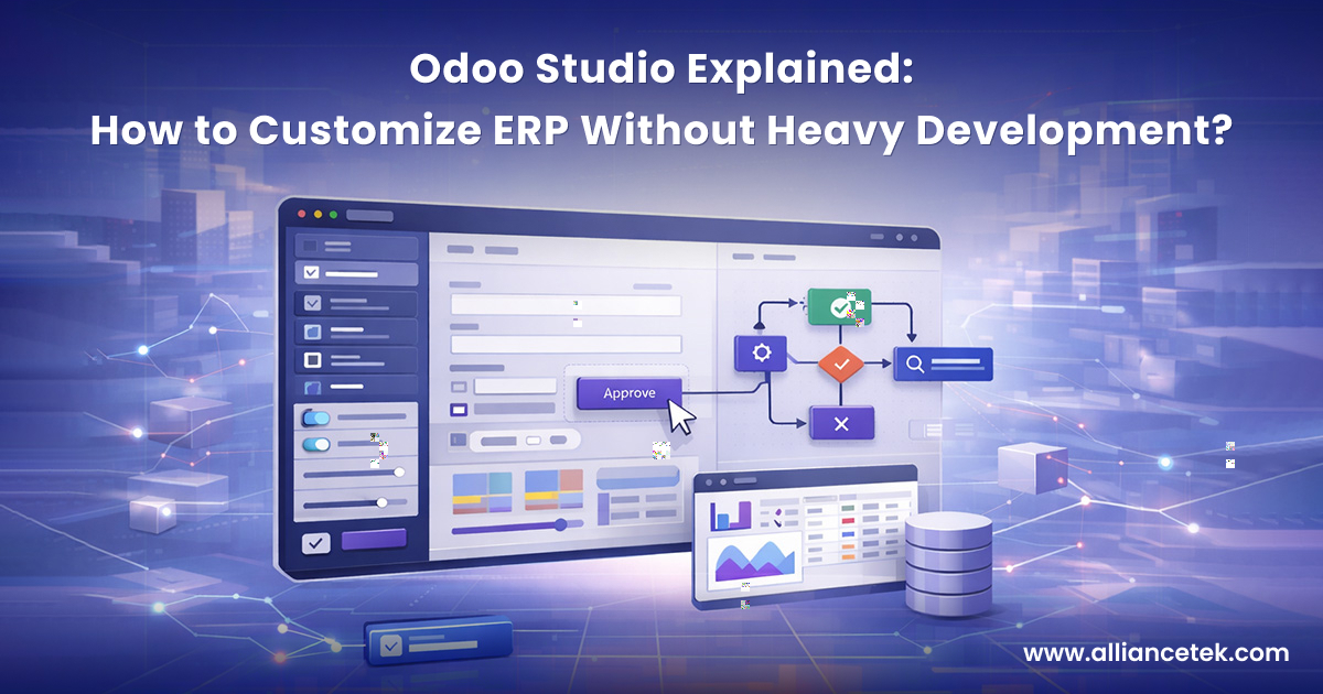 Odoo Studio Explained: How to Customize ERP Without Heavy Development?